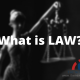 What is Law
