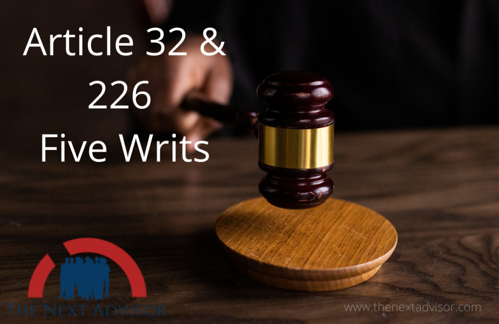 Article 32 & 226 and 5 writs