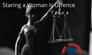 Staring a Woman is offence