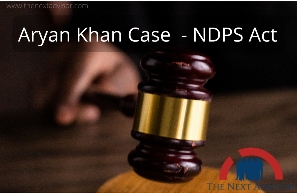 Aryan Khan Case - Drug Abuse - NDPS Act