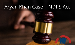 Aryan Khan Case - Drug Abuse - NDPS Act