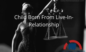 Child Born From Live-In-Relationship
