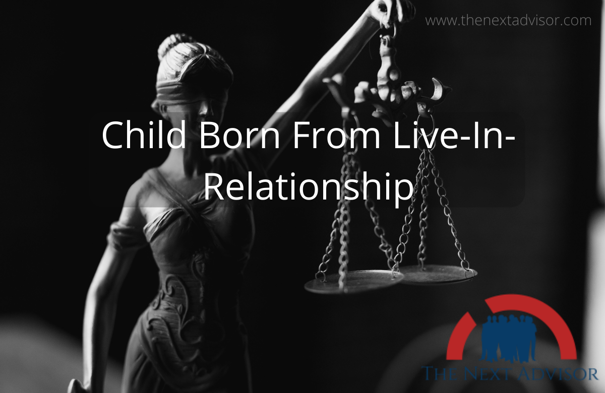 Child Born From Live-In-Relationship