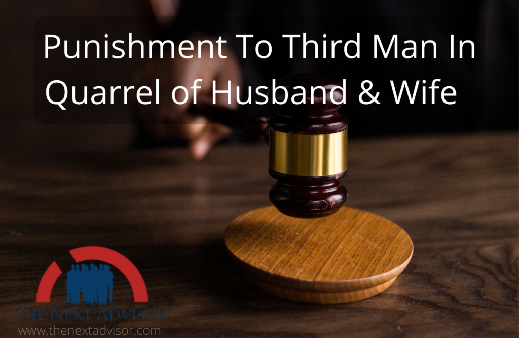 Punishment To Third Man In Quarrel of Husband & Wife