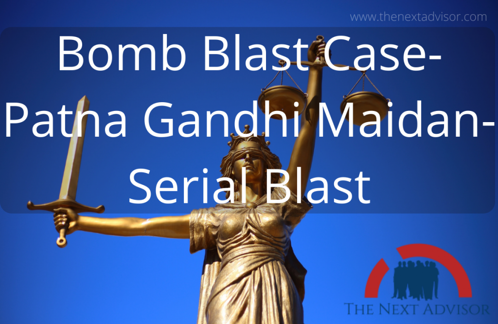 Bomb Blast Case-Patna Gandhi Maidan-Serial Blast