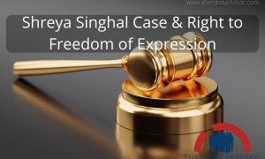 Shreya Singhal Case & Right to Freedom of Expression