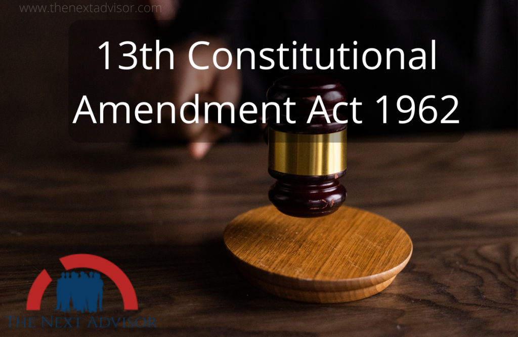 13th Constitutional Amendment Act 1962