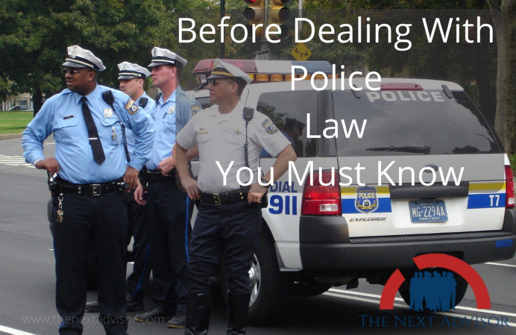 Before Dealing With Police Law You Must Know