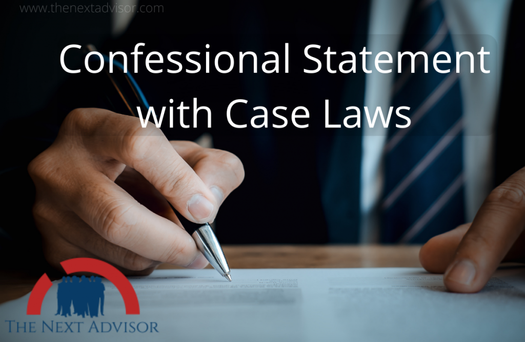 Confessional Statement with Case Laws