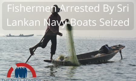Fishermen Arrested By Sri Lankan Navy-Boats Seized