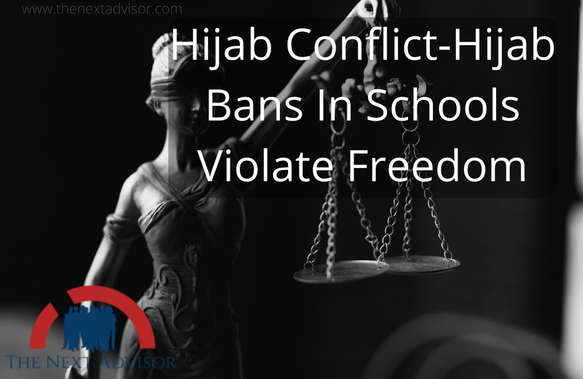 Hijab Conflict-Hijab Bans In Schools Violate Freedom