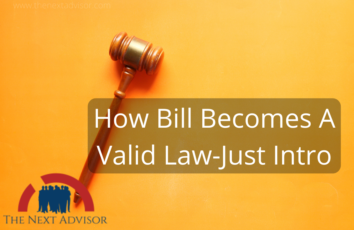 How Bill Becomes A Valid Law-Just Intro