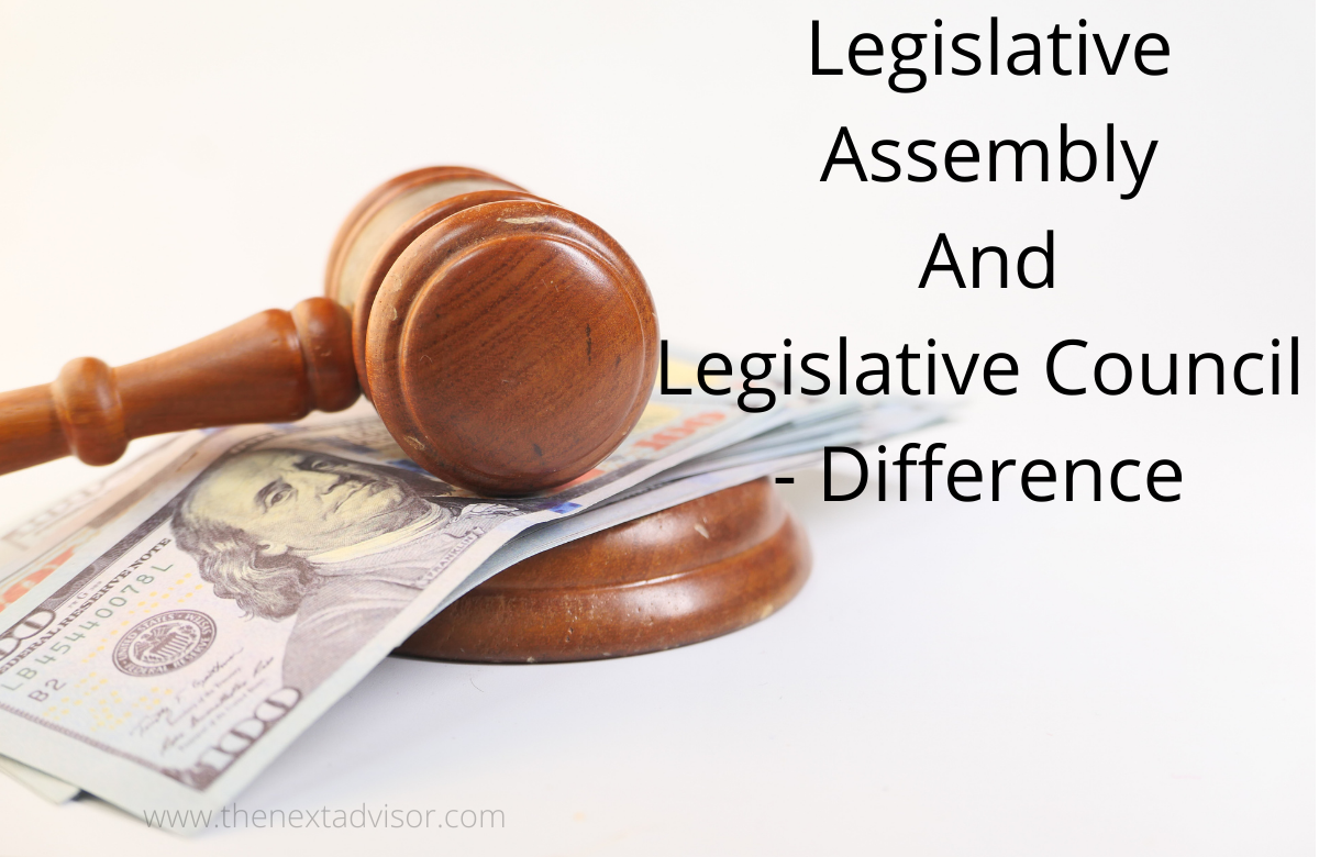 Legislative Assembly And Legislative Council - Difference