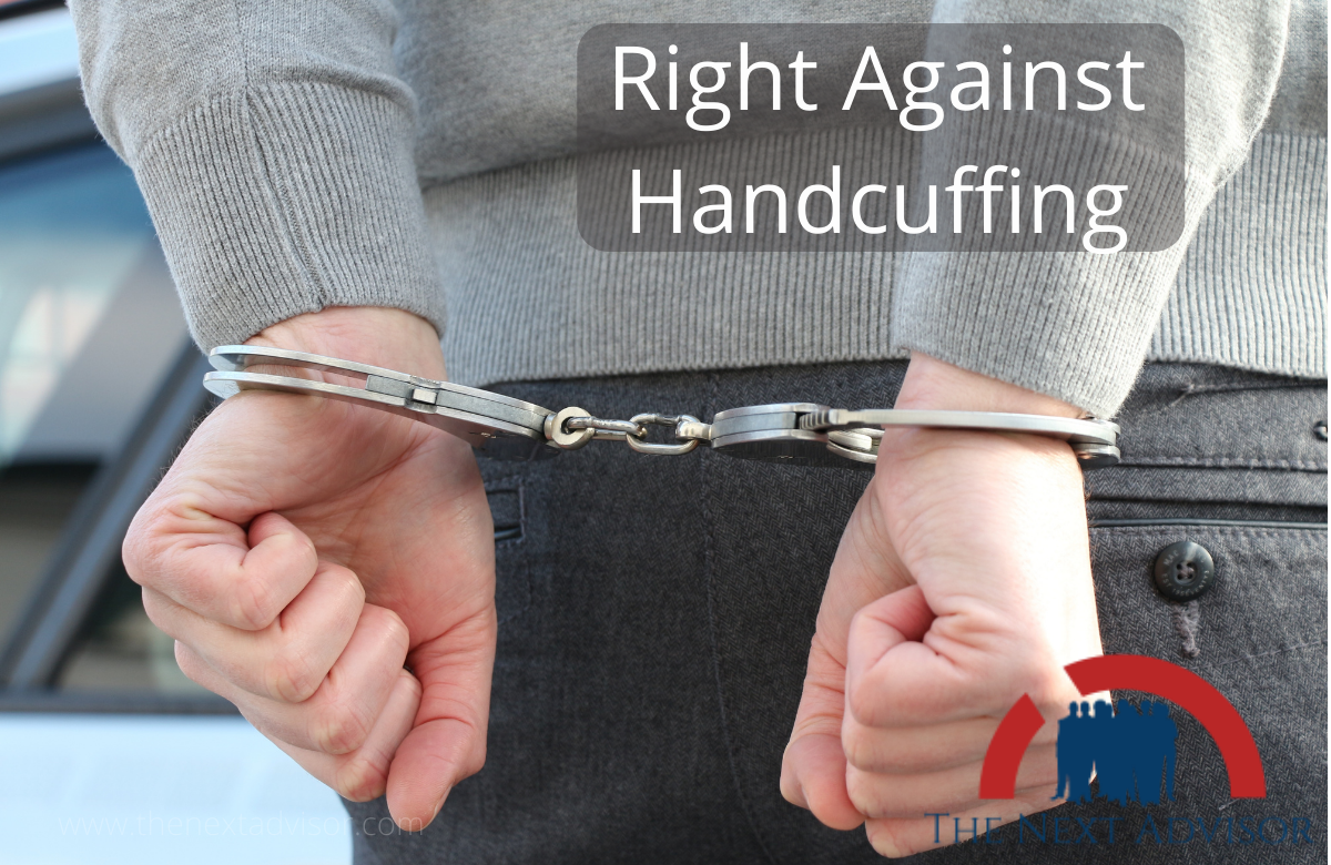 Right Against Handcuffing