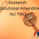 Sixteenth Constitutional Amendment Act 1963