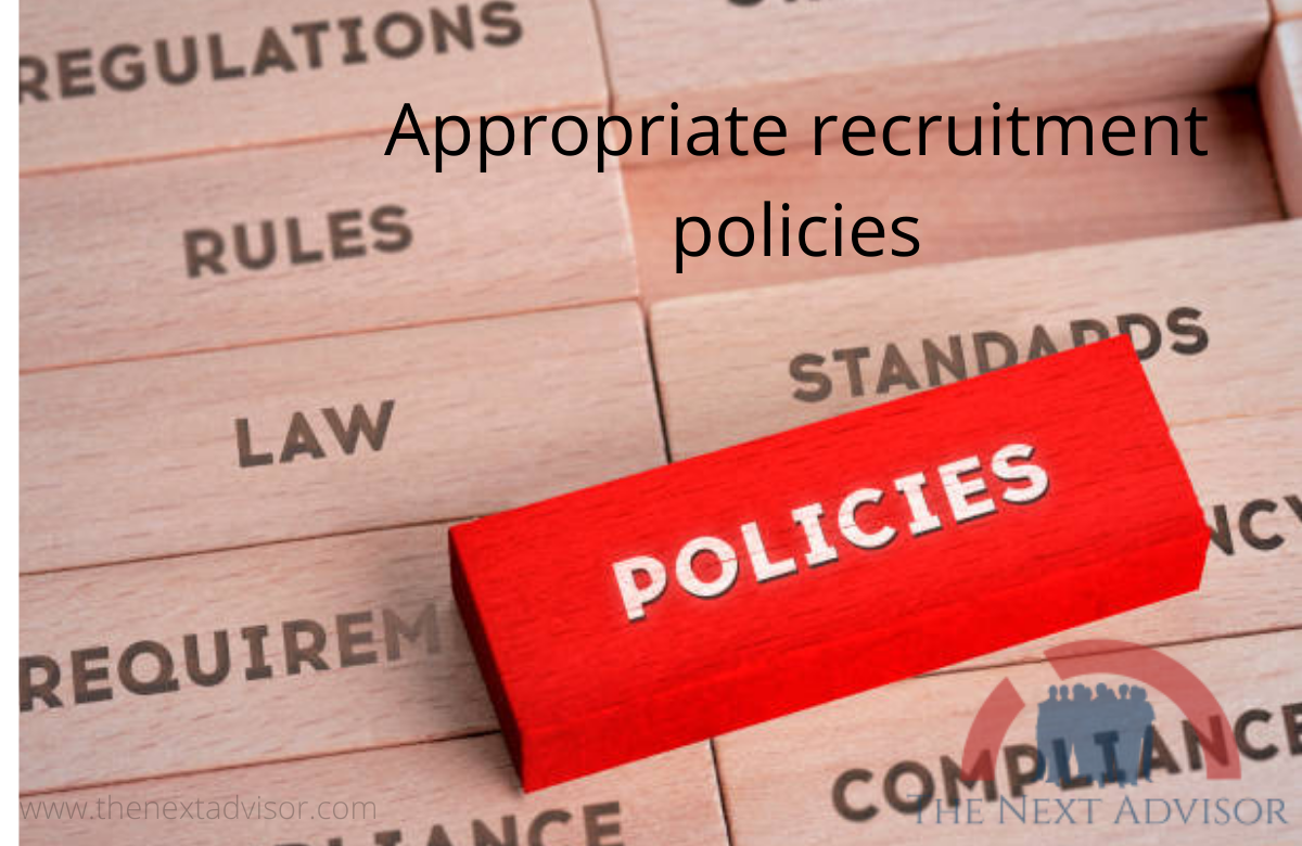 Appropriate recruitment policies