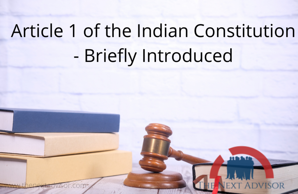 Article 1 of the Indian Constitution - Briefly Introduced