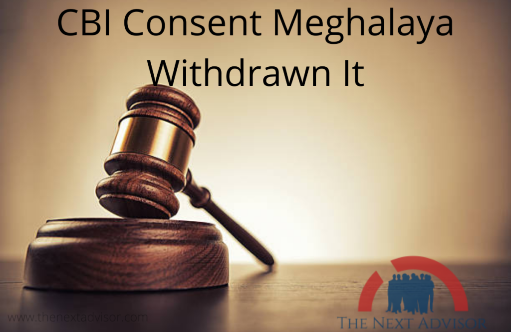 CBI Consent Meghalaya Withdrawn It