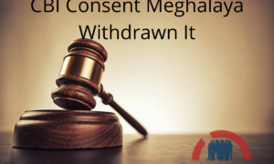 CBI Consent Meghalaya Withdrawn It