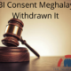 CBI Consent Meghalaya Withdrawn It