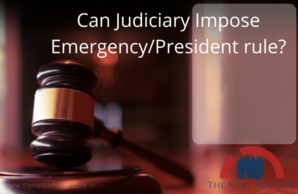 Can Judiciary Impose Emergency/President rule?