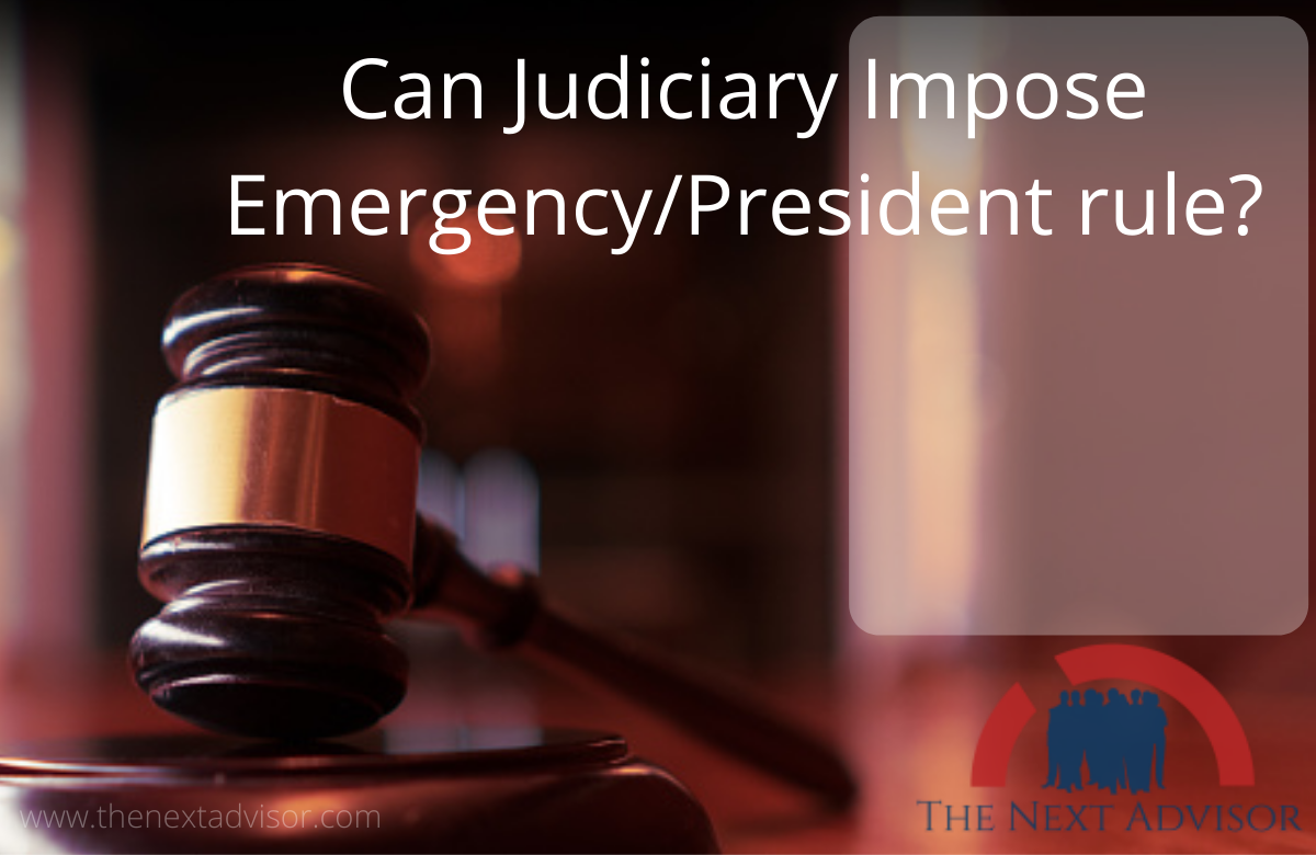 Can Judiciary Impose Emergency/President rule?