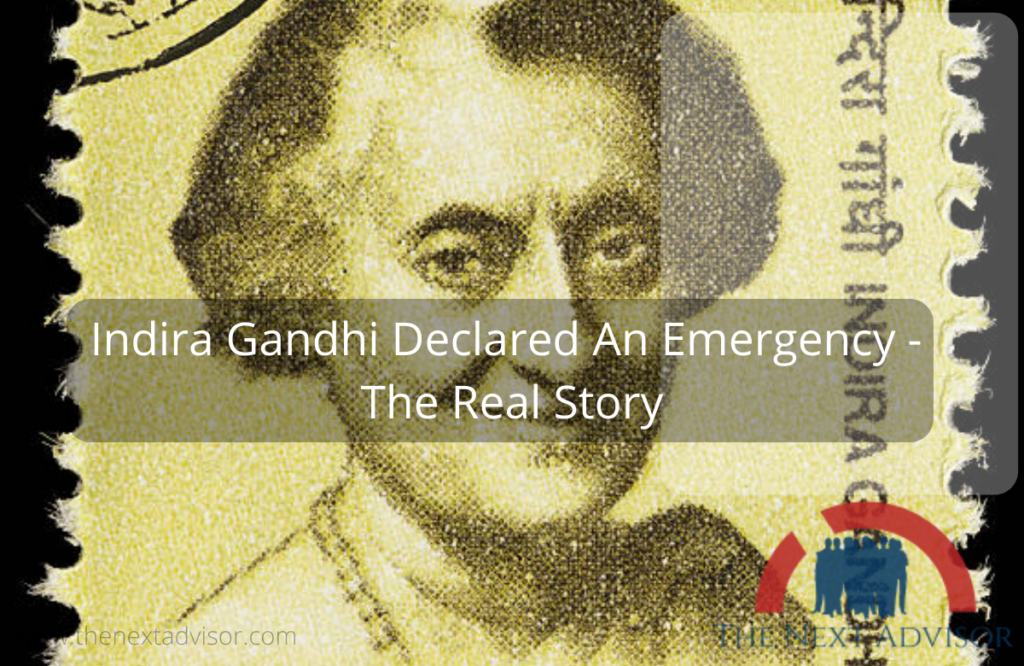 Indira Gandhi Declared An Emergency The Real Story