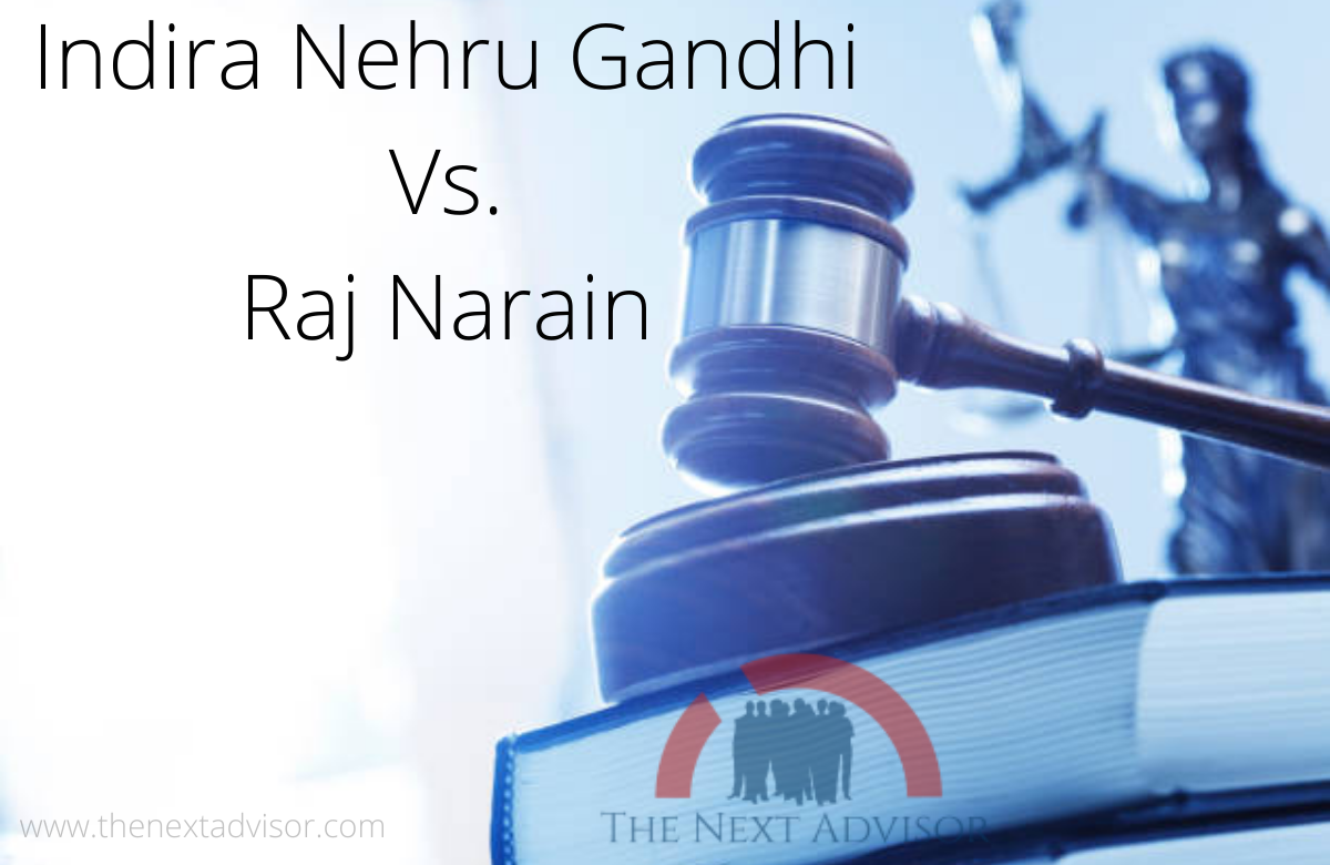Indira Nehru Gandhi Vs. Raj Narain