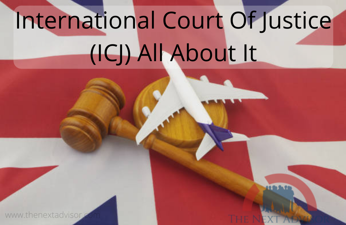 International Court Of Justice (ICJ) All About It