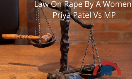 Law On Rape By A Women - Priya Patel Vs MP