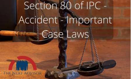 Section 80 of IPC - Accident - Important Case Laws