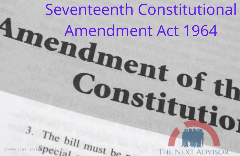 Seventeenth Constitutional Amendment Act 1964