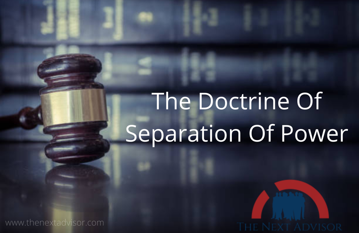 The Doctrine Of Separation Of Power 