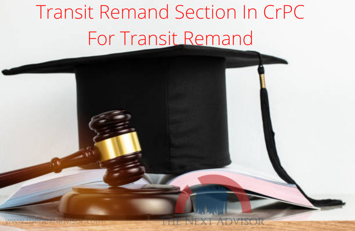 Transit Remand Section In CrPC For Transit Remand