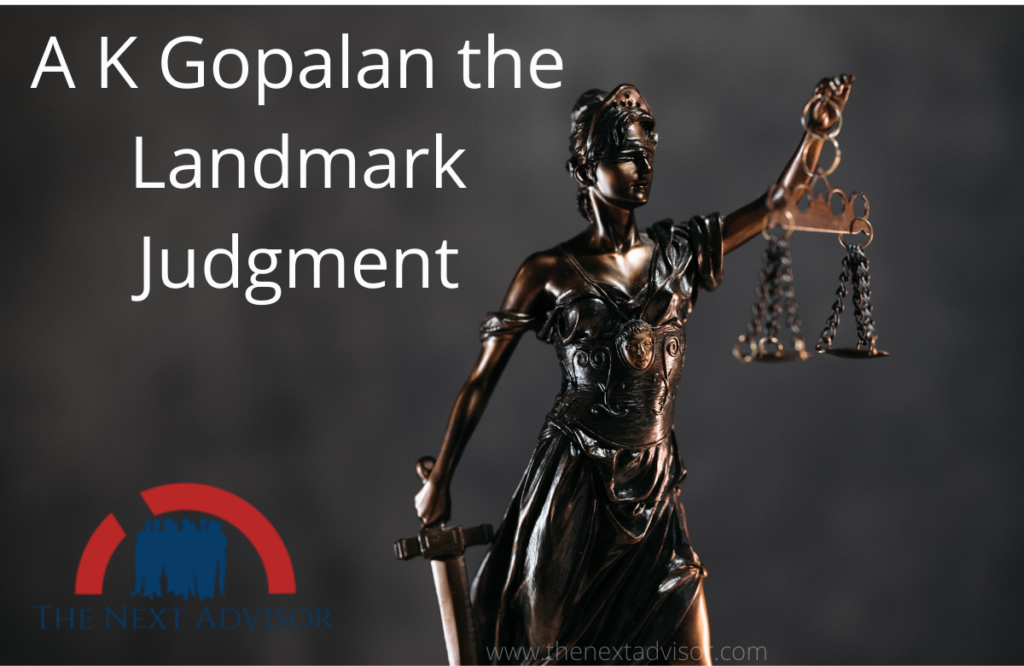 A K Gopalan the Landmark Judgment