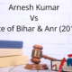 Arnesh Kumar Vs State of Bihar & Anr (2014)
