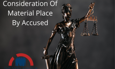 Consideration Of Material Place By Accused