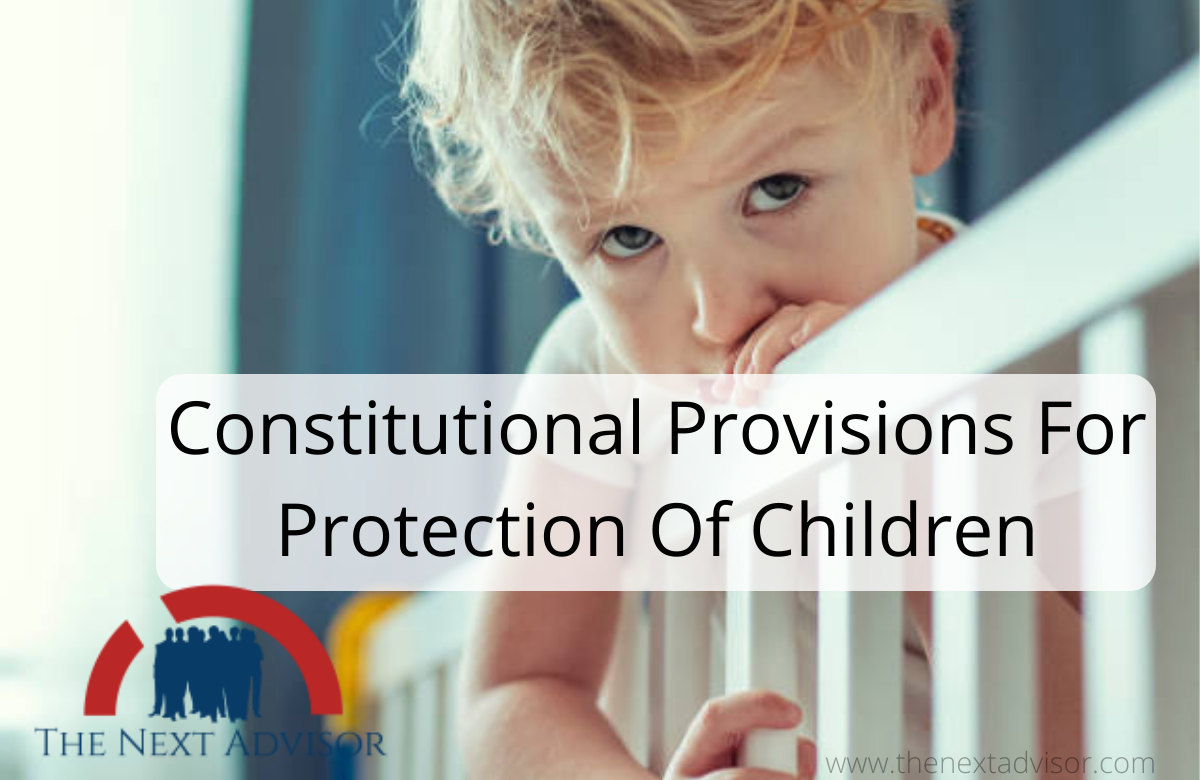 Constitutional Provisions For Protection Of Children