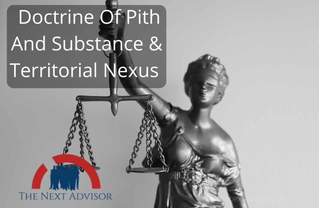 Doctrine Of Pith And Substance & Territorial Nexus