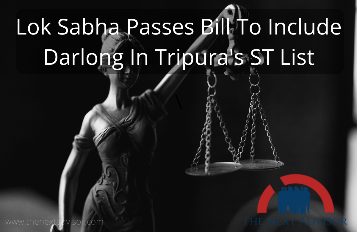 Lok Sabha Passes Bill To Include Darlong In ST List