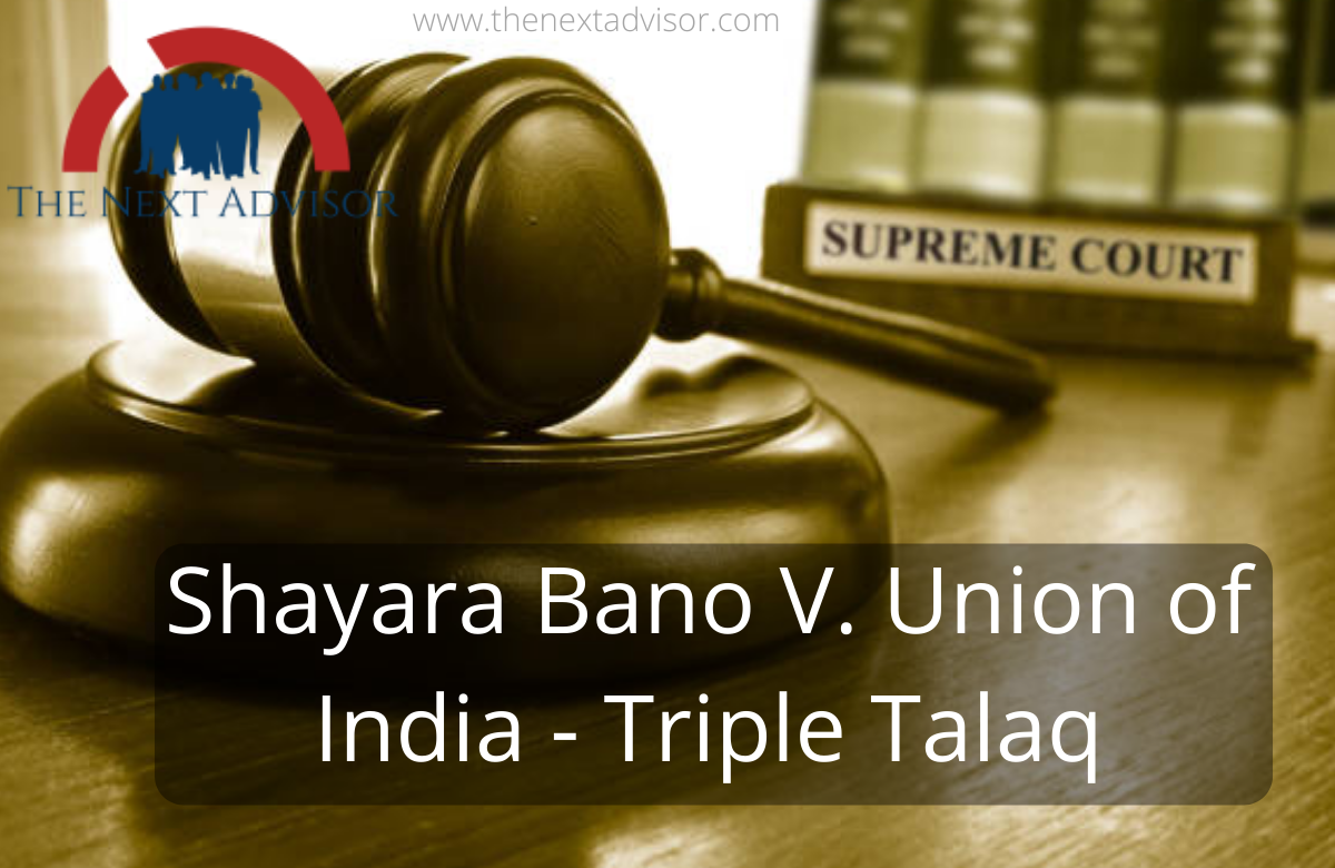 Shayara Bano V. Union of India - Triple Talaq
