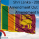 Shri Lanka - 20th Amendment Out 19th Amendment In