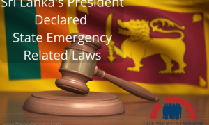 Sri Lanka's President Declared State Emergency Related Laws