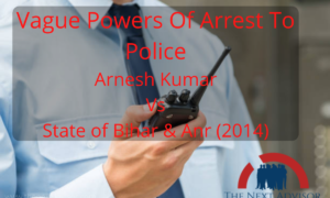 Vague Powers Of Arrest To Police