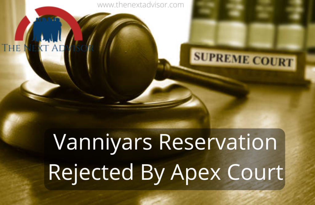 Vanniyars Reservation Rejected By Apex Court