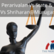 AG Perarivalan Vs State & UOI Vs Shriharan@Murugan
