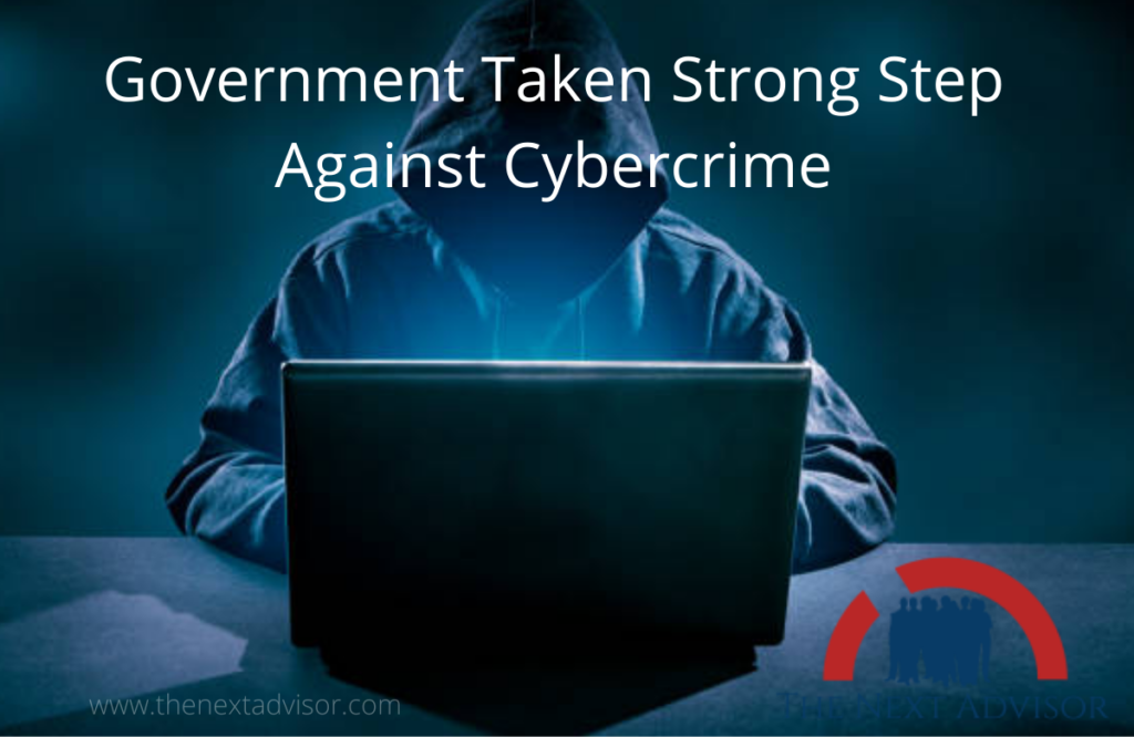 Government Taken Strong Step Against Cybercrime