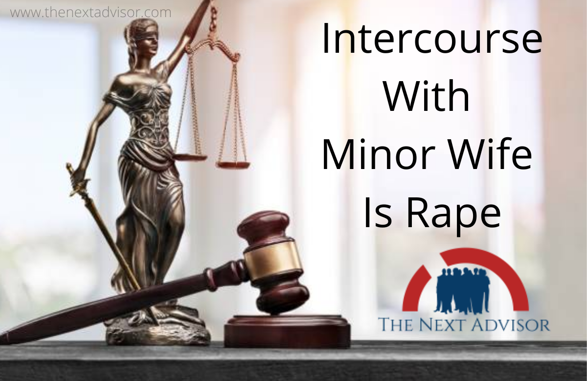 Intercourse With Minor Wife Is Rape