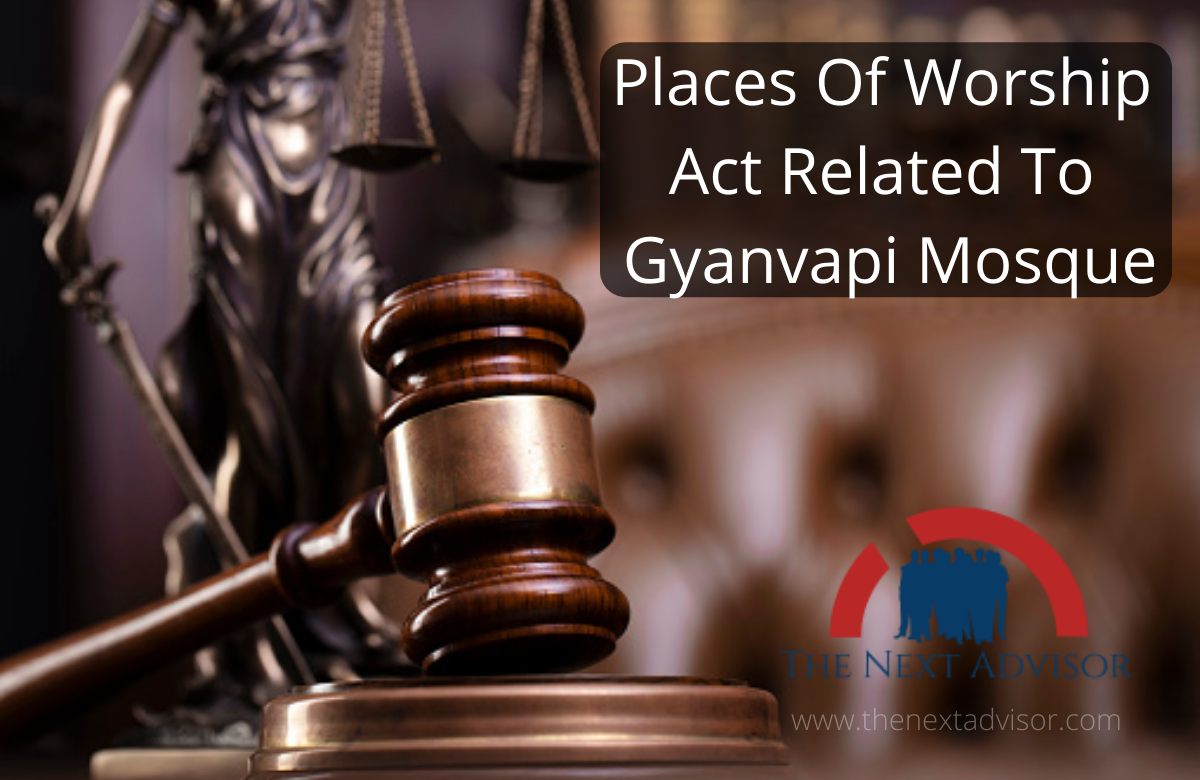 Places Of Worship Act Related To Gyanvapi Mosque