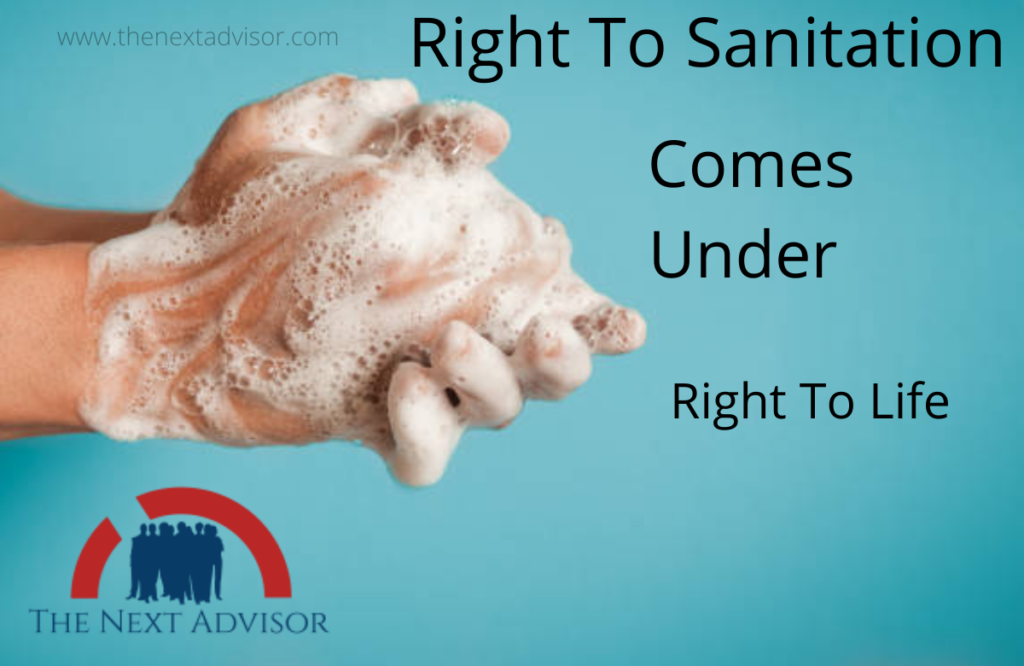 Right To Sanitation Comes Under Right To Life